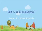 冀教版英语九年级上册Lesson  30《Science Affects Us》PPT课件+音频