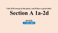 初中英语人教新目标 (Go for it) 版八年级上册Unit 10 If you go to the party you’ll have a great time!Section A教课内容ppt