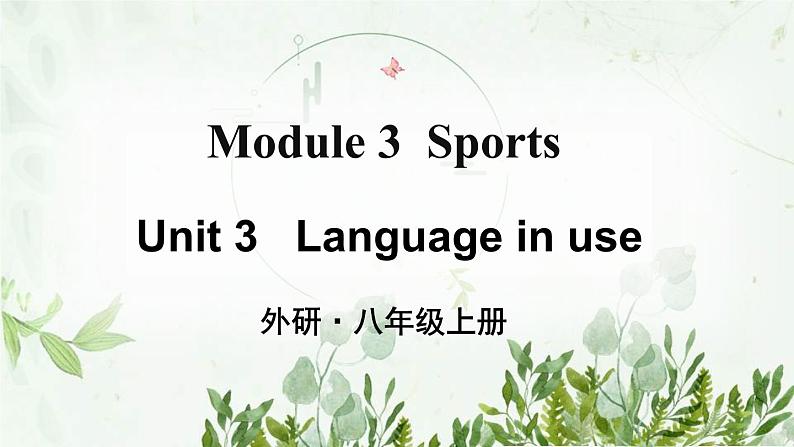 初中英语 外研（新标准）版 八年级上册Module 3 Sports  Unit3 Language in use同步教案 课件 练习01