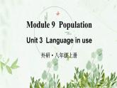 初中英语 外研（新标准）版 八年级上册Module 9 Population Unit 3 Language in use.Writing同步教案 课件 练习