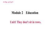 外研版九年级下册英语课件 Module 2 Unit1 They don't sit in rows.