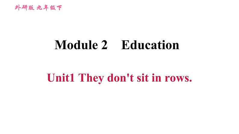 外研版九年级下册英语课件 Module 2 Unit1 They don't sit in rows.01