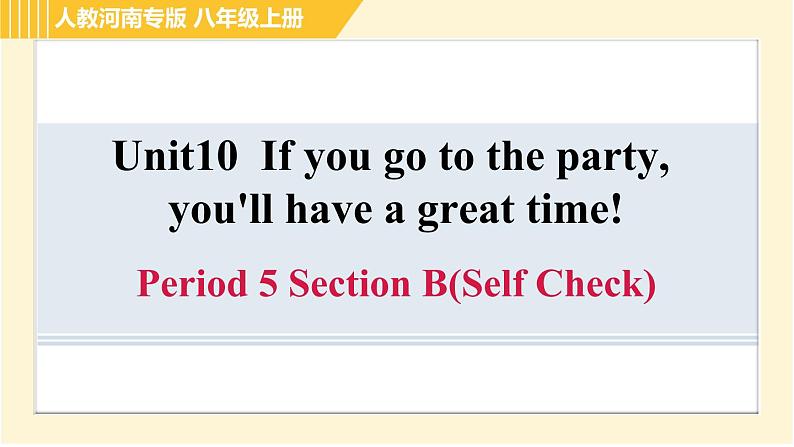 人教版八年级上册英语习题课件 Unit10 Period 5 Section B(Self Check)第1页