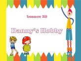 冀教版八年級英語上冊 Unit 7 Lesson 39- Danny's Hobby-資源套餐【教學(xué)設(shè)計(jì)+課件+習(xí)題+素材】