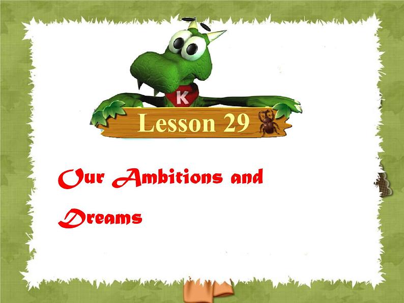 Unit 5 Lesson 29 Our Ambitions and Dreams 课件第2页