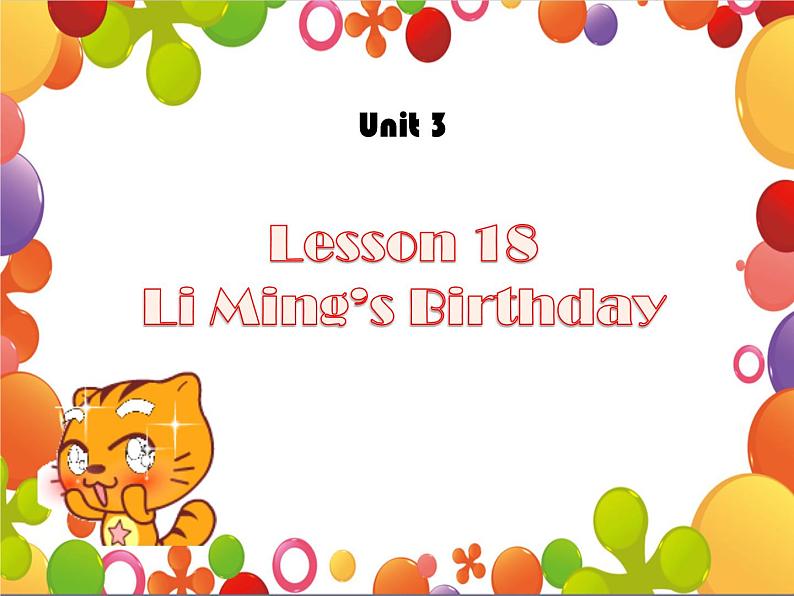 Unit 3 Lesson 18 Li Ming 's Birthday第1页