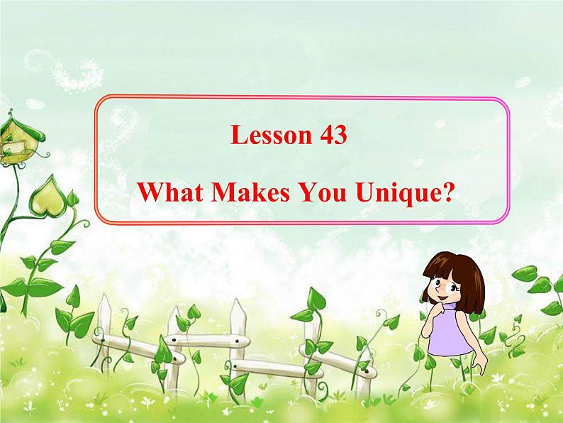 Unit 8 Lesson 43 What Makes You Unique 课件第1页