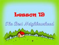 冀教版八年级上册Lesson 19 The Best Neighourhood教学课件ppt