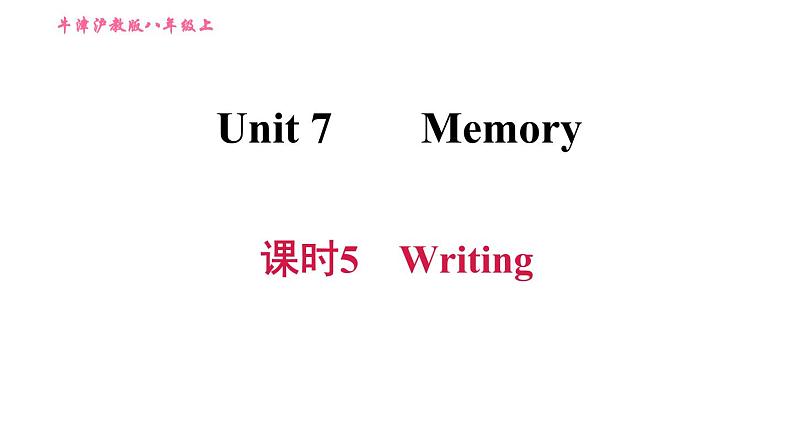 牛津沪教版八年级上册英语习题课件 Unit7 课时5 Writing第1页