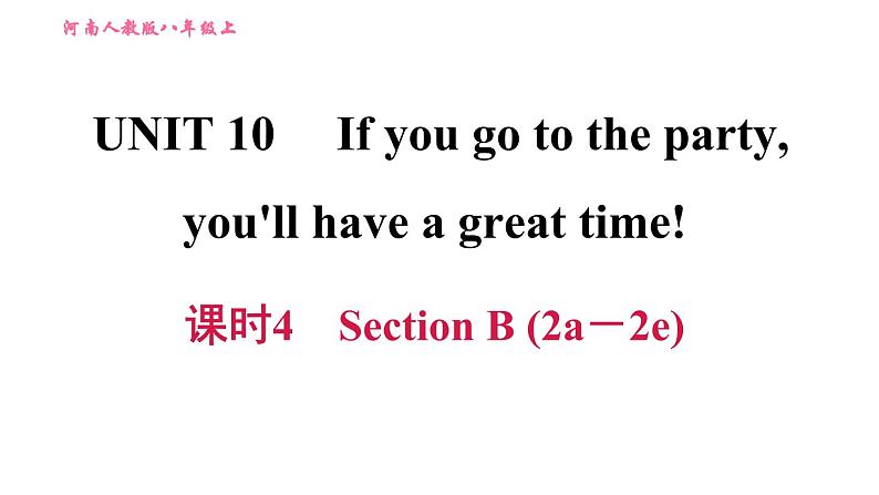 人教版八年级上册英语习题课件 Unit10 课时4　Section B (2a－2e)第1页