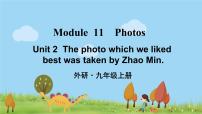 初中英语外研版 (新标准)九年级上册Unit 2 The photo which we liked best was taken by Zhao Min.课前预习ppt课件