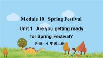 2021学年Module 10 Spring FestivalUnit 1 Are you getting ready for Spring Festival?教课内容课件ppt