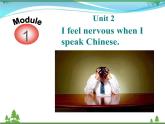 新版外研版 八年级英语下册Module1 Feelingsandimpressions Unit2 IfeelnervouswhenIspeakChinese课件