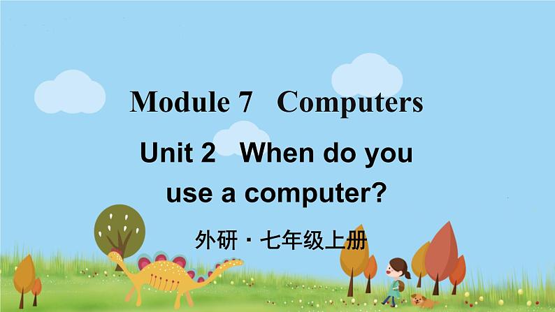 外研英语七年级上册 Module 7 Unit 2PPT课件01