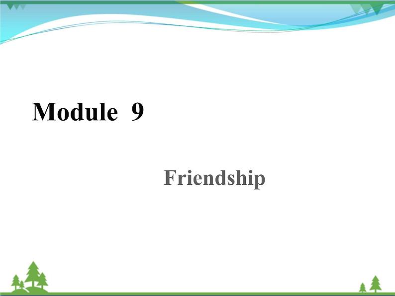 新版外研版 八年级英语下册Module9 Friendship Unit3 Languageinuse课件01