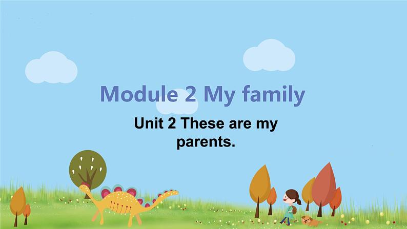 外研版英语七年级上册 M2 My family  Unit 2 These are my parents PPT课件01