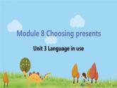 外研版英语七年级上册 M8 Choosing presents  Unit 3 Language in use PPT课件