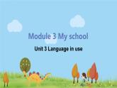外研版英語(yǔ)七年級(jí)上冊(cè) M3 My school  Unit 3 Language in use PPT課件