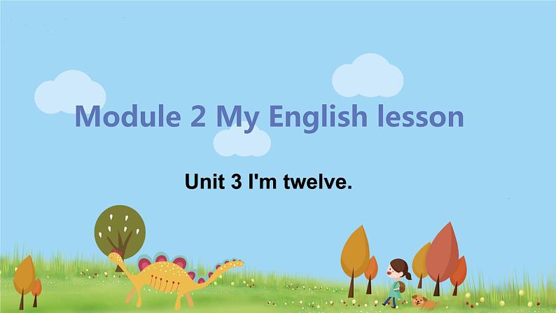 外研版英语七年级上册 SM2 My English lesson  Unit 3 I'm twelve PPT课件01