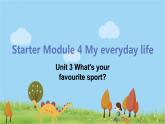 外研版英语七年级上册 SM4 My everyday lifeUnit 3 What's your favourite sport PPT课件