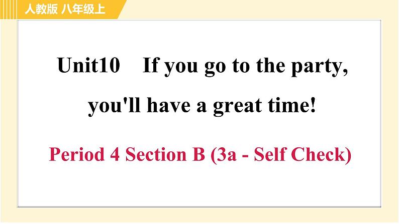 人教版八年级上册英语习题课件 Unit10 Period 4 Section B (3a-Self Check)第1页