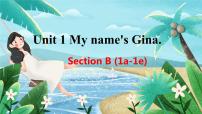 人教新目标 (Go for it) 版七年级上册Unit 1 My name’s Gina.Section B教学演示课件ppt