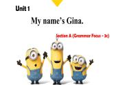 Unit1 My name’s Gina SectionA (Grammar Focus - 3c) 课件-2021-2022学年人教版七年级英语上册