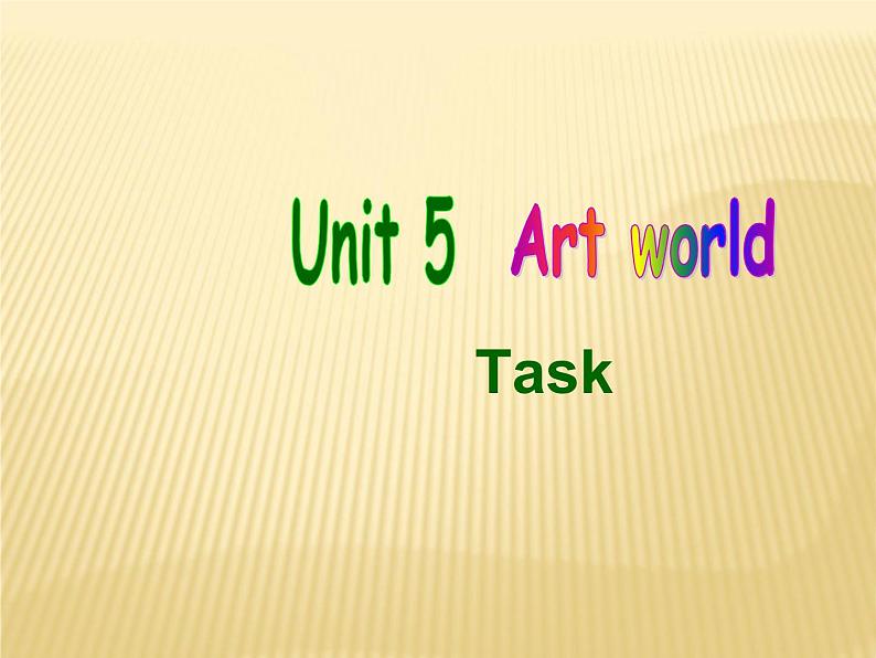 Unit 5Art world Task第1页