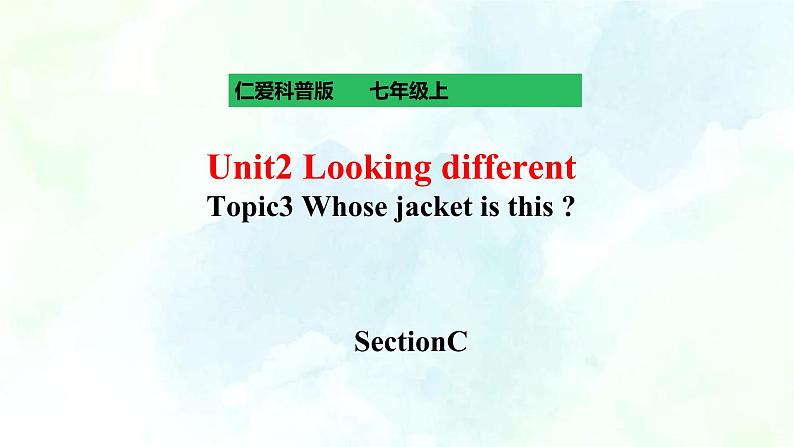 Unit 2 Topic 3 SectionC (课件+练习+音视频)01