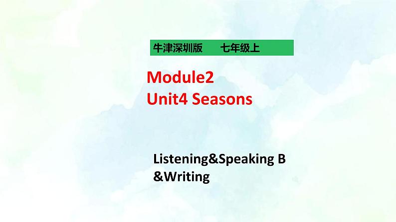 Unit 4 Seasons Listening& SpeakingB&Writing （课件+练习+素材）01