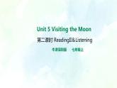 Unit 5 Visiting the Moon第二课时readingII&listening教案+课件+习题