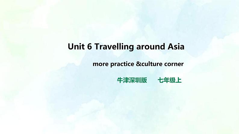 Unit 6 Travelling around Asia第四课时more practice &culture corner教案+课件+习题01