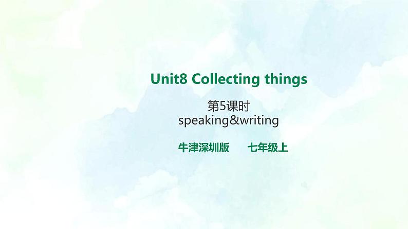 Unit 8 Collecting things 第5课时 教案+课件+习题01