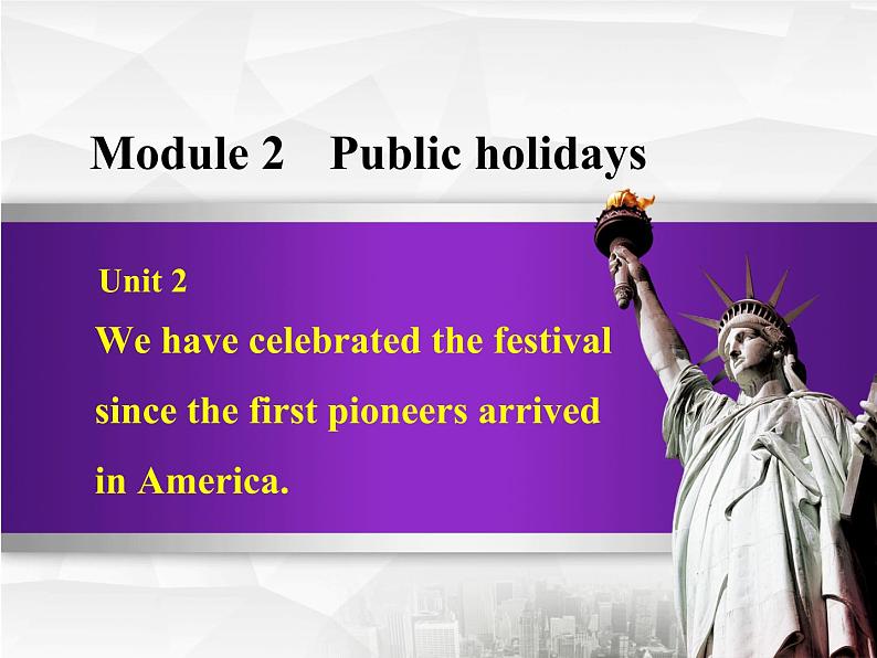 Module 2 Public holidays.Unit 2 We have celebrated the festiv Unit 2 We have celebrated the festival 课件01