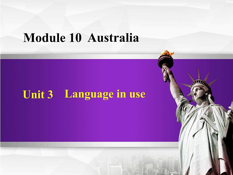 Module 10 Australia. Unit 3 Language in use.课件01