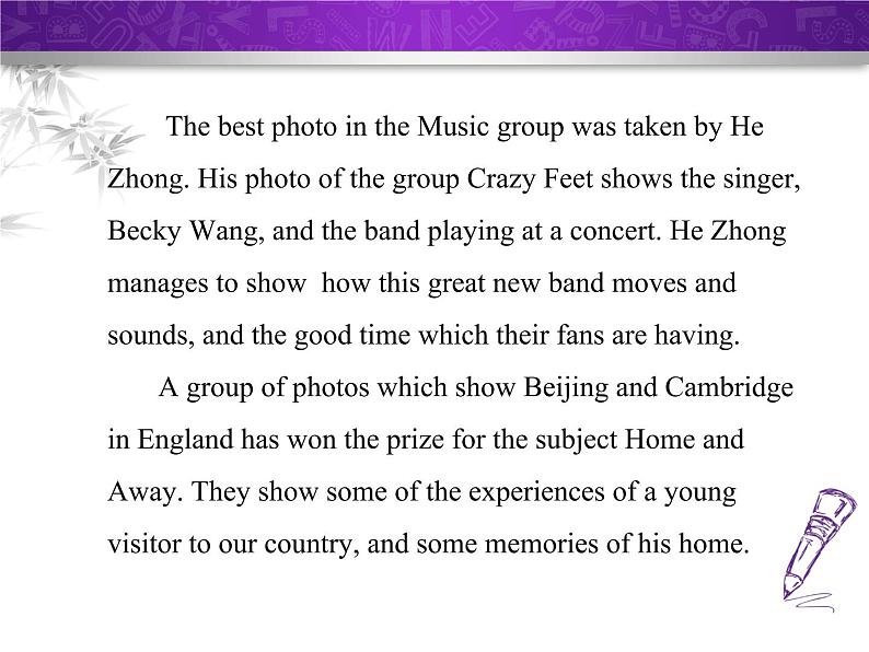 Module 11 Photos.Unit 2 The photo which we liked best was taken by Zhao Min.课件08