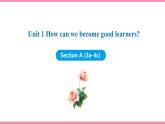Unit 1 How can we become good learners Section A (3a-4c) （课件+教案） 2021-2022学年人教新目标英语九年级上册