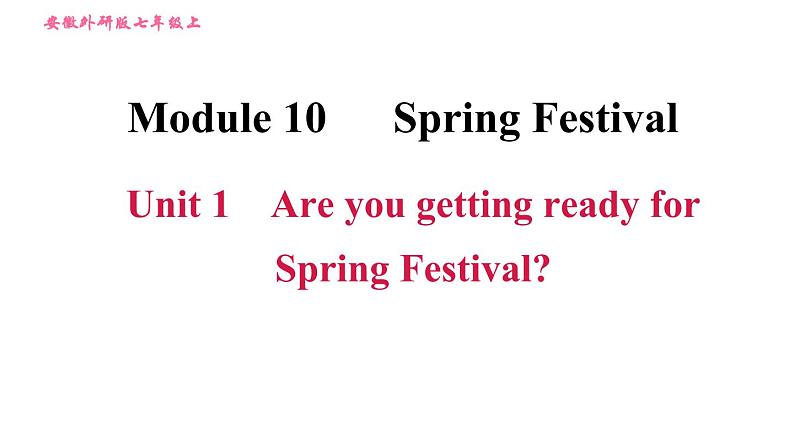 外研版七年级上册英语习题课件 Module10 Unit 1 Are you getting ready for Spring第1页