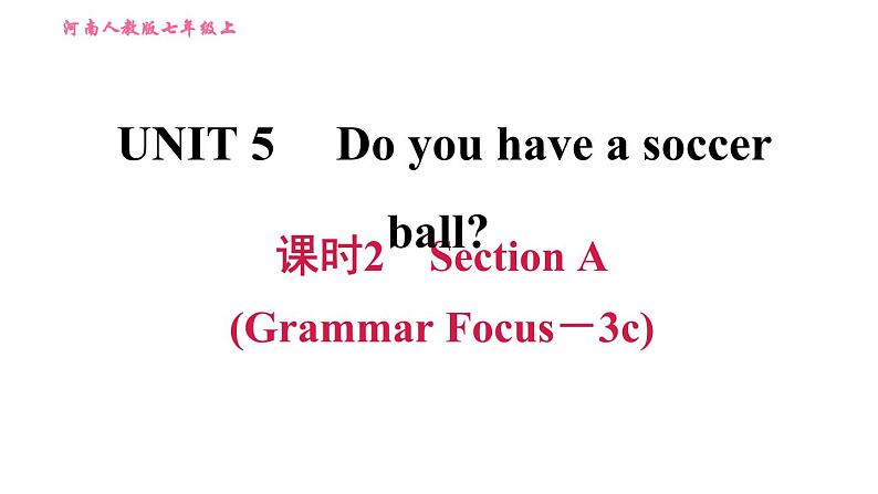 人教版七年级上册习题课件 Unit5 课时2　Section A(Grammar Focus－3c)第1页