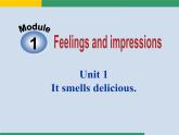 外研版八年级英语下册Module 1 Unit 1 It smells delicious.课件