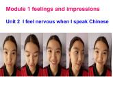 外研版八年级英语下册Module 1 Unit 2 I feel nervous when I speak  Chinese.课件