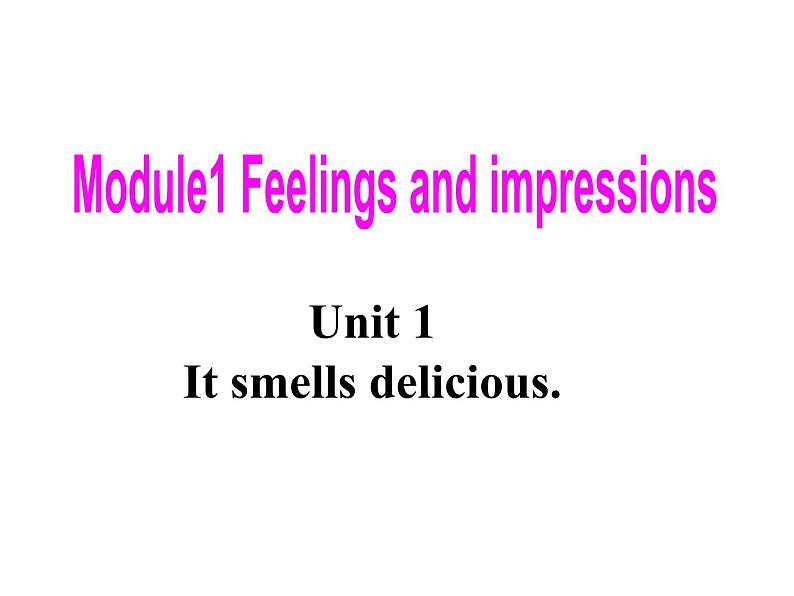 外研版八年级英语下册Module 1 Unit 1 It smells delicious.课件(3)01