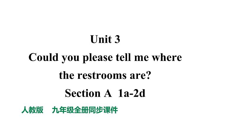 Unit 3 Could you please tell me where the restrooms are_Section A 1a-2d课前预习 课件+ 音视频01