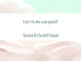 人教版（新目标）七年级英语上册 Unit 3 Is this your pencil Section B（2a-Self Check）课件