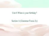 人教版（新目标）七年级英语上册 Unit 8 When is your birthday Section A（Grammar Focus-3c）课件