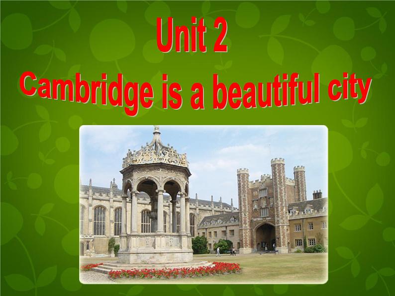 外研版八年级英语上册 Module 2 Unit 2 Cambridge is a beautiful city in the east of England课件 (4)第2页