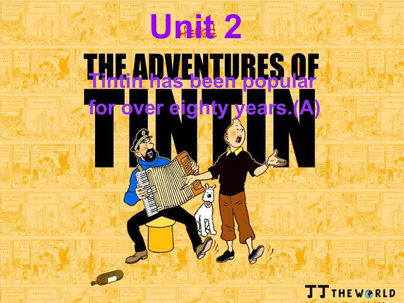 外研版八年级英语下册 Module 5 Unit 2 Tintin has been popular for over eighty years课件 (2)第3页