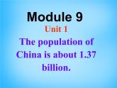 外研版八年级英语上册《Module 9 Unit 1 The population of China is about 1.37 billion》课件 (1)