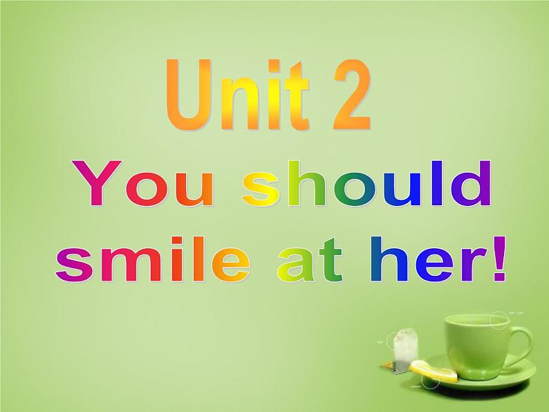 外研版八年级英语上册 Module 1 Unit 2 You should smile at her课件 (2)03