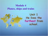 外研版八年级英语上册 Module 4 Unit 1 He lives the farthest from school课件 (5)